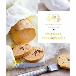 Top 10 😉 Livre de recettes Foie Gras, Terrines et compagnie, chez Hachette 🤩